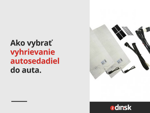 Ako vybrať vyhrievanie sedadiel?