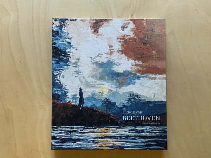 Ludwig van Beethoven A Colourful Harmony