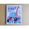 Chováš se jak zvíře