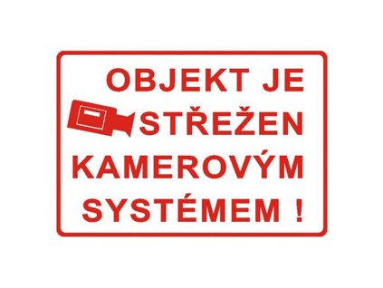 tabulka - OBJEKT STŘEŽEN KAMEROVÝM SYSTÉMEM ! 210x297mm (A4) PH