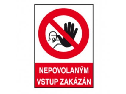 Tabulka bezpečnostní - samolepka A4 "Nepovolaným vstup zakázán"