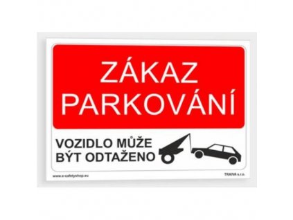 Tabulka bezpečnostní - plast A4 "Zákaz parkování/vozidlo může být odtaženo