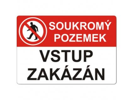 Tabulka bezpečnostní - samolepka A4 "Soukromý pozemek, vstup zakázán"