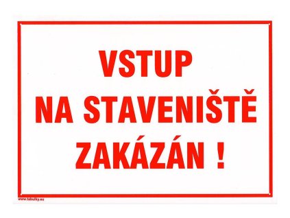 tabulka - VSTUP NA STAVENIŠTĚ ZAKÁZÁN ! 210x297mm (A4) PH