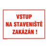 tabulka - VSTUP NA STAVENIŠTĚ ZAKÁZÁN ! 210x297mm (A4) PH