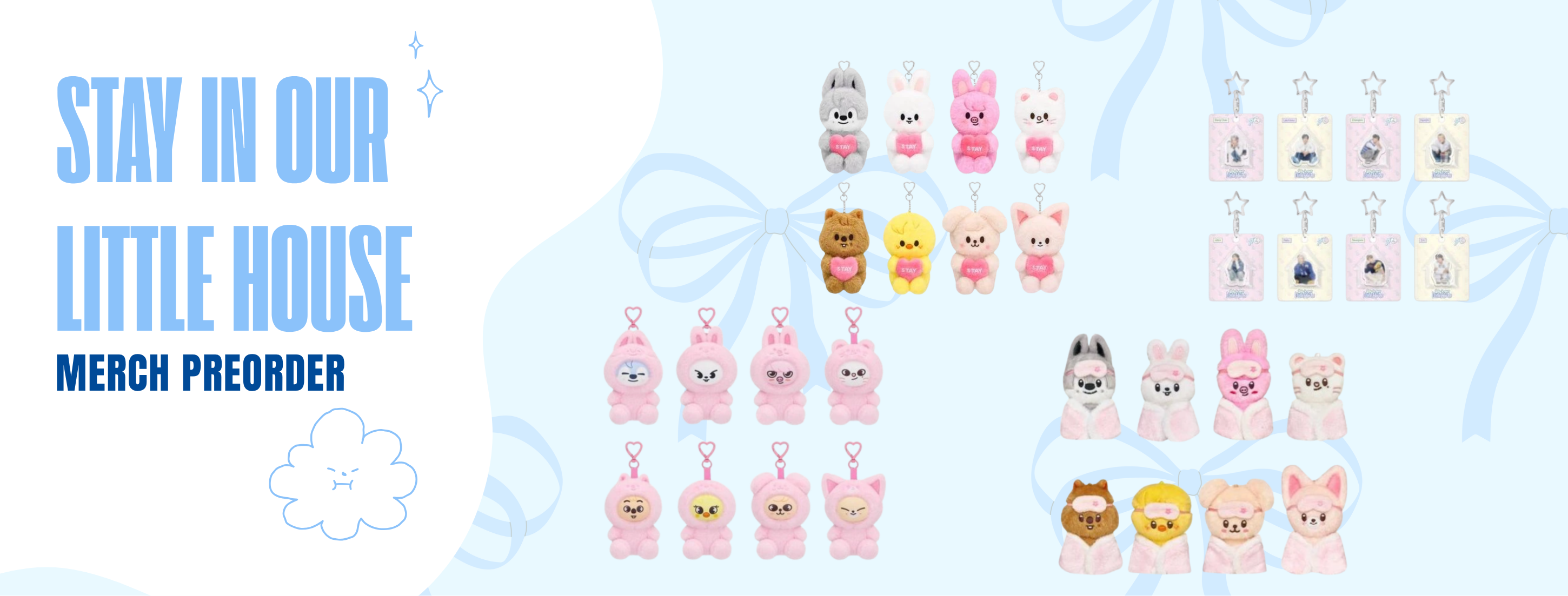 Stay in our little house stray kids merch preoders