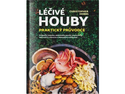 Léčivé houby - praktický průvodce