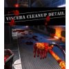 ESD Viscera Cleanup Detail