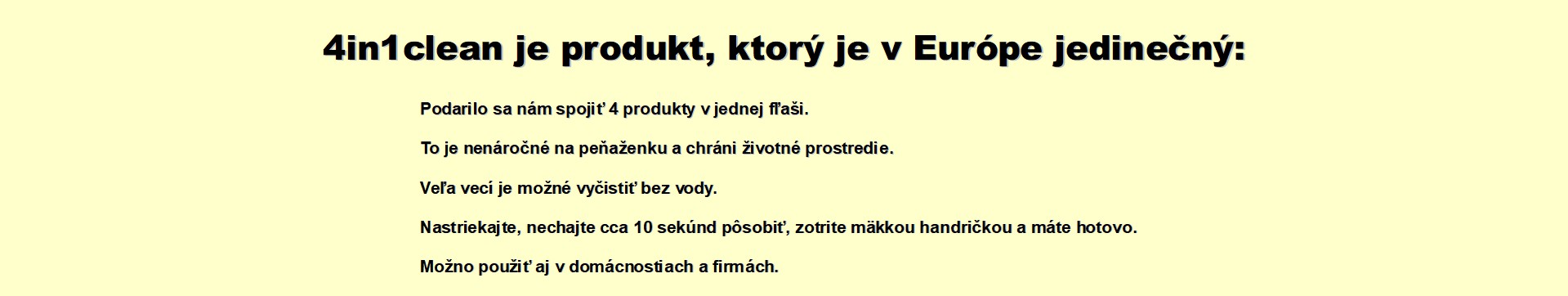 4in1clean je produkt, ktorý je v Európe jedinečný
