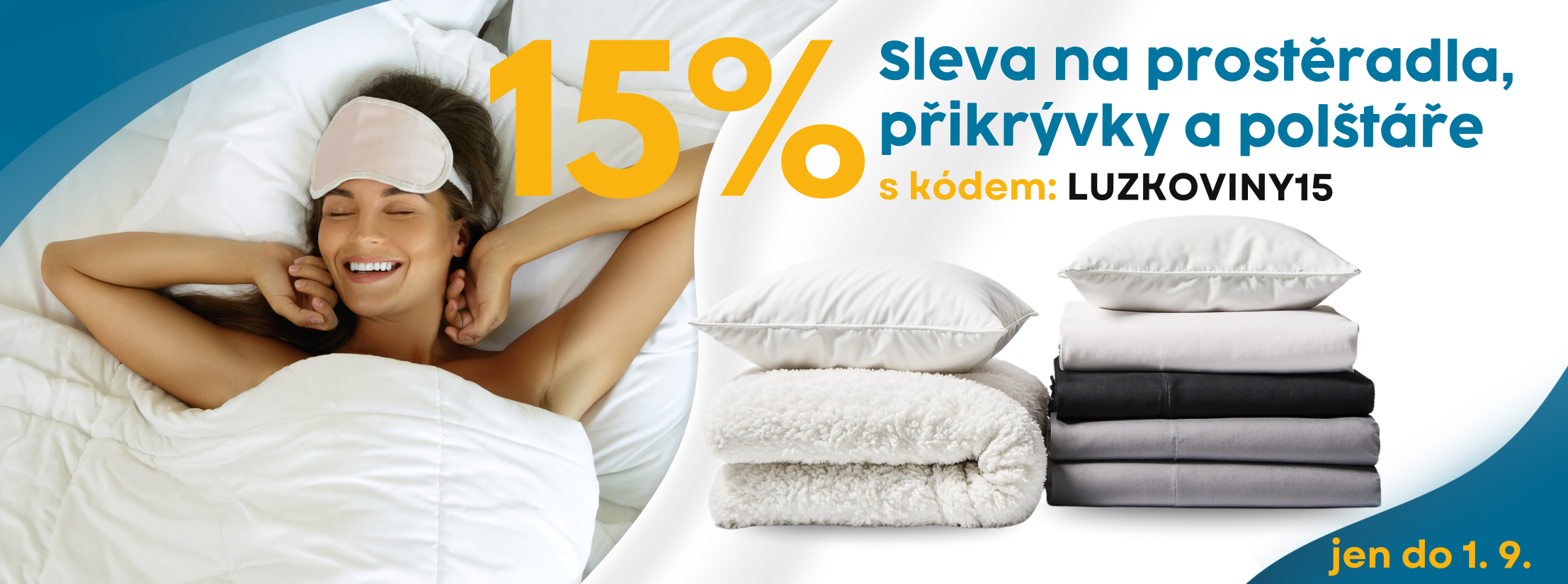 Sleva 15% prostěradla, přikrývky a polštáře s kódem "Luzkoviny15"