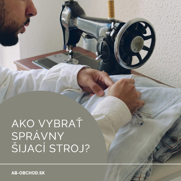 Šijacie stroje pre začiatočníkov aj profesionálov