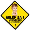 samolepka na auto nelep sa vystupujem z autosedacky 3107544