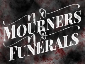 Art print: No mourners no funerals