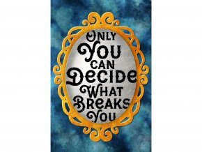 Art print: Only you can decide  Citát ze série Dvůr trnů a růží