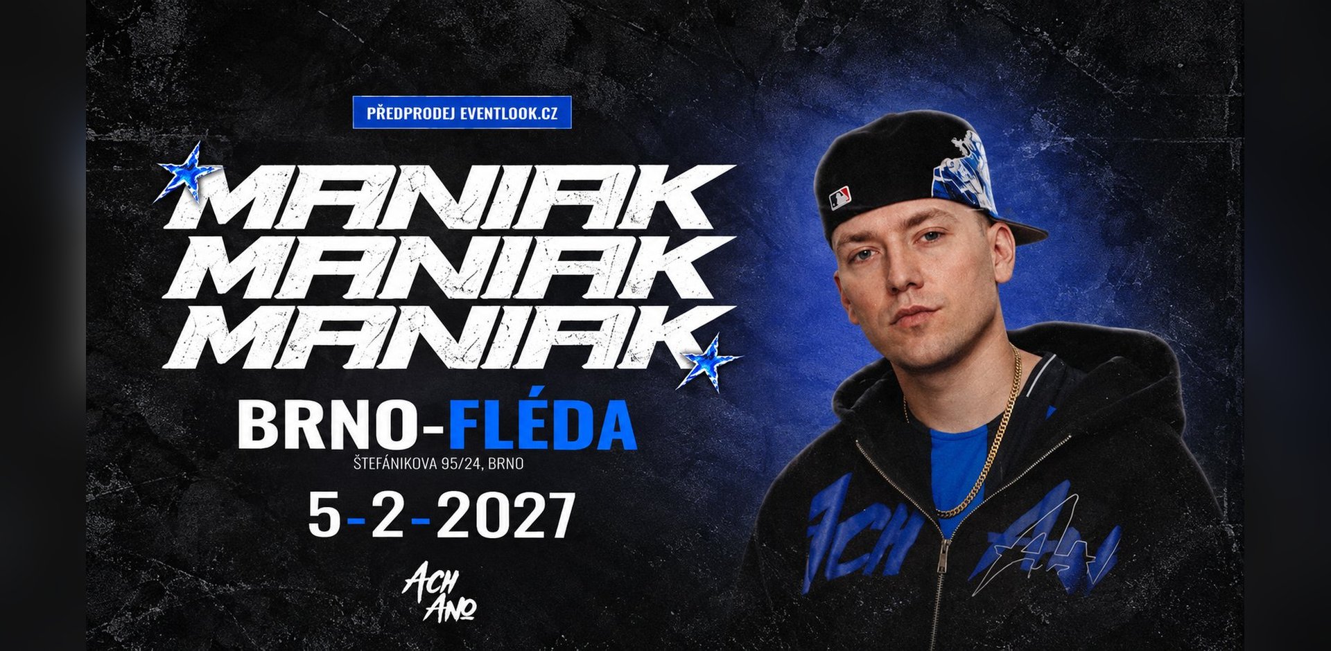 Maniak live v Brně: Fléda, 5. 2. 2027