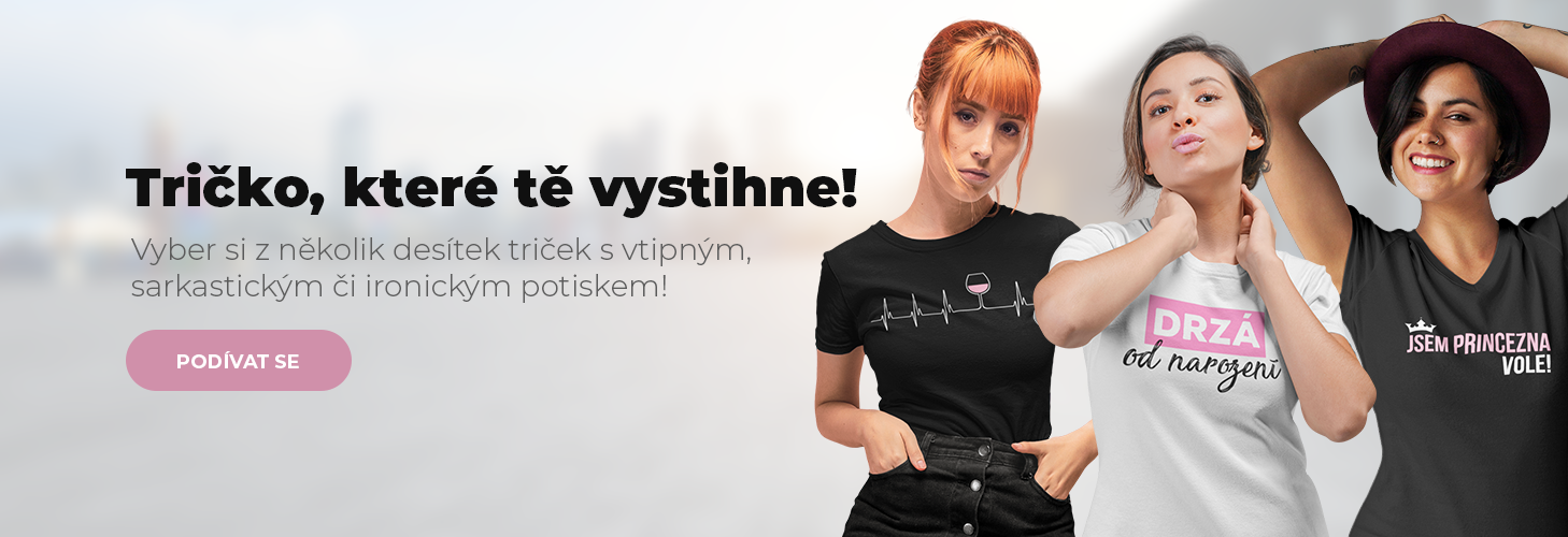 Tričko, které tě vystihne!