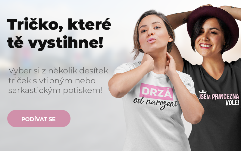 Tričko, které tě vystihne!