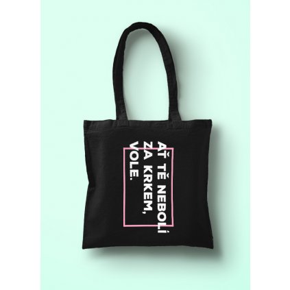 Taška AŤ TĚ NEBOLÍ ZA KRKEM