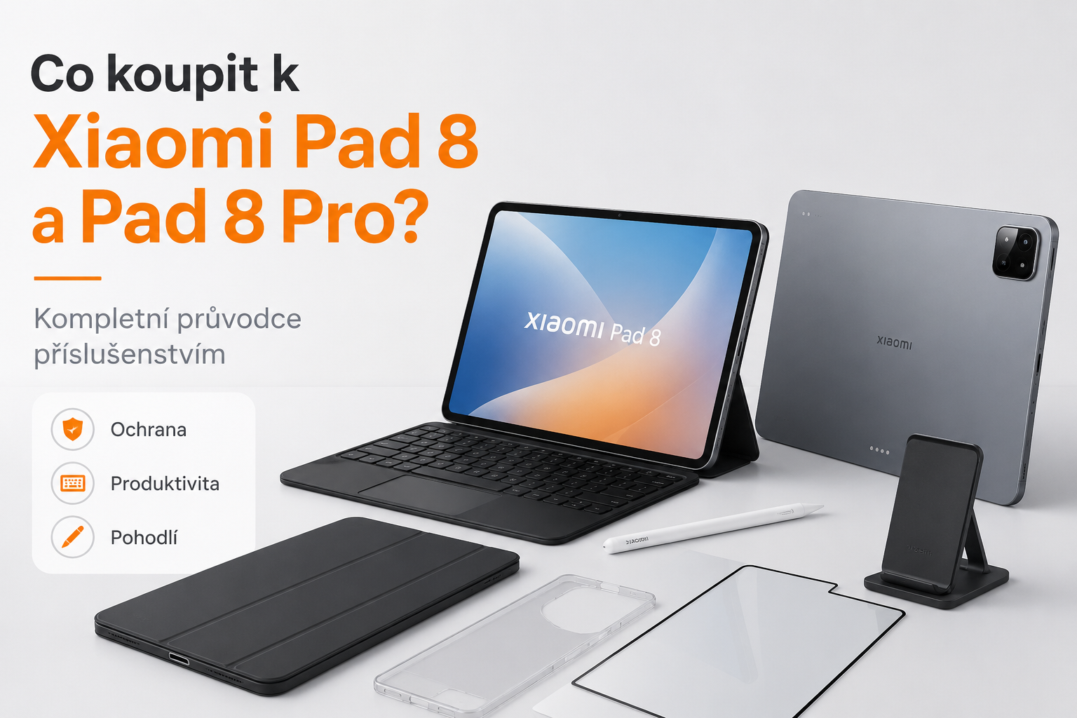 Co koupit k Xiaomi Pad 8 / 8 Pro? Kompletní průvodce příslušenstvím