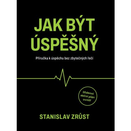 Kniha Jak být úspěšný. Příručka k úspěchu bez zbytečných řečí