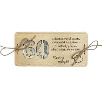 Dřevěné přání k 60. narozeninám na peníze