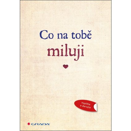 Čo na tebe milujem