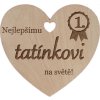 Nejlepšímu tatínkovi Dřevěné srdíčko