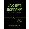 Kniha Jak být úspěšný. Příručka k úspěchu bez zbytečných řečí