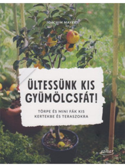 joachim mayer ultessunk kis gyumolcsfat