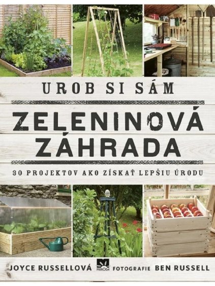 Urob si sám Zeleninová záhrada Joyce Russell