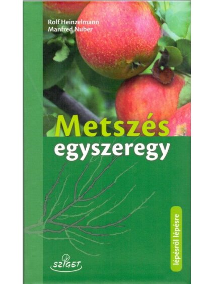 rolf heinzelmann manfred nuber metszes egyszeregy