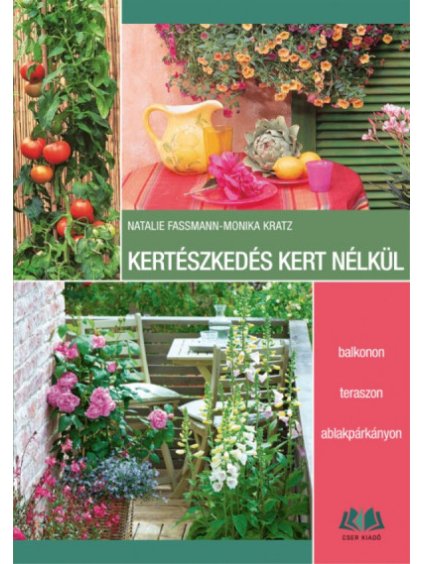 Natalie Fassmann, Monika Kratz: Kertészkedés kert nélkül