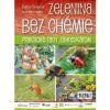 Zelenina bez chémie Zoltán Tomašek, Ivan Hričovský