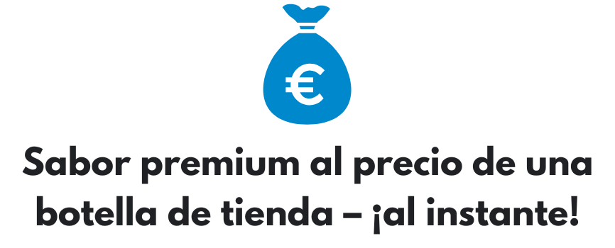 Sabor premium al precio de una botella de tienda
