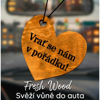 Dřevěná vůně do auta – Fresh Wood Vrať se nám v pořádku