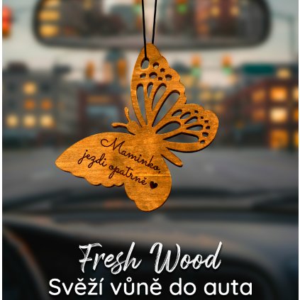 Dřevěná vůně do auta – Fresh Wood Motýl pro maminku
