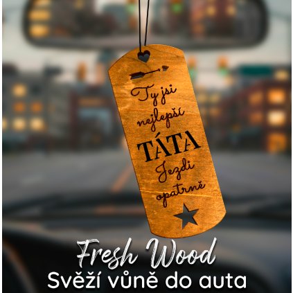 Dřevěná vůně do auta – Fresh Wood Pro tatínky