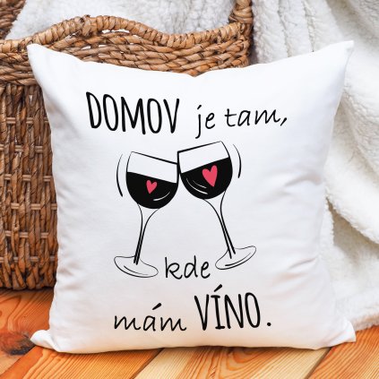 Polštář Domov je kde mám víno