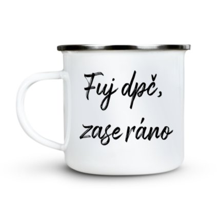 Plecháček Fuj dpč, zase ráno