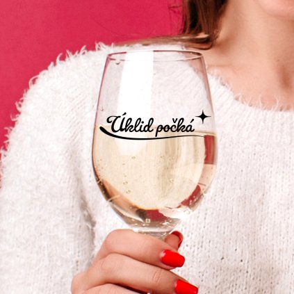 Čirá sklenice na víno 450ml - Úklid počká