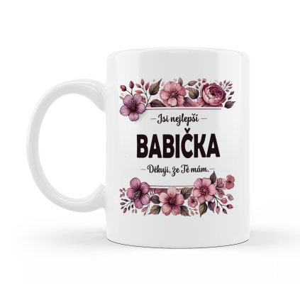 Hrneček Jsi nejlepší babička. Děkuji, že Tě mám.