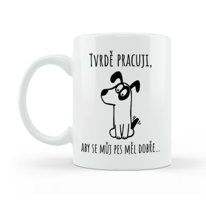 Hrneček Tvrdě pracuji. Pes