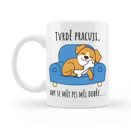 Hrneček Tvrdě pracuji. Barevný Pes