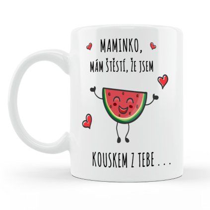 Hrneček Maminko kousek z tebe