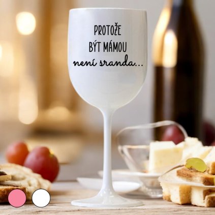 Sklenice na víno - Protože být mámou není sranda