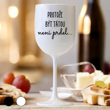 Sklenice na víno - Protože být tátou není prdel