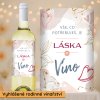 Dárkové víno Vše co potřebuješ je láska a víno
