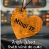 Dřevěná vůně do auta – Fresh Wood Miluji tě