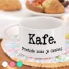 Hrnek makronka - Kafe, protože koks je drahej