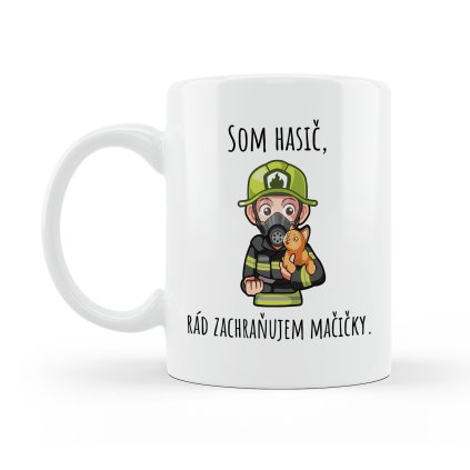 Hrnček Som hasič, rád zachraňujem mačičky.